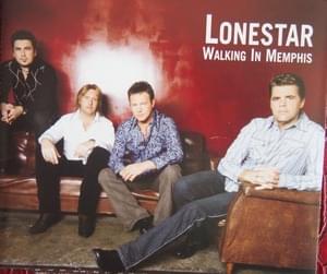 Walking in Memphis - Lonestar