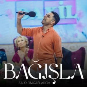 Bağışla - Zaur Əmiraslanov