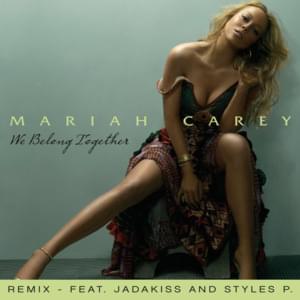 We Belong Together (Remix) - Jadakiss, Mariah Carey & Styles P