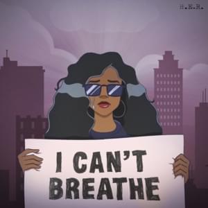 I Can’t Breathe - H.E.R.