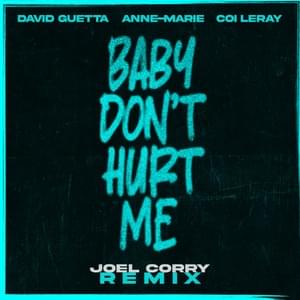 Baby Don’t Hurt Me (Joel Corry Remix Extended) - David Guetta, Anne-Marie & Coi Leray