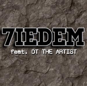 7iedem - Tede (Ft. DT The Artist)