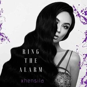 Ring the alarm - Xhensila