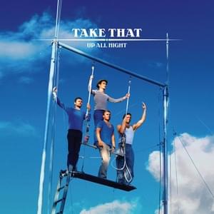 Up All Night - Take That