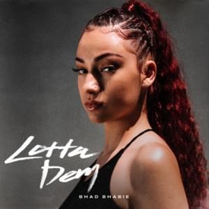 Lotta Dem - Bhad Bhabie