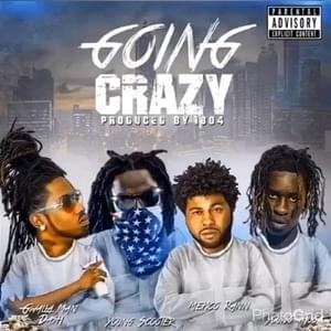 Goin Crazy - Mexico Rann (Ft. Young Scooter & Young Thug)