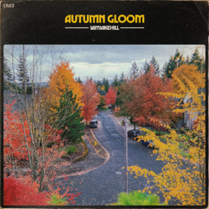 Autumn Gloom - ​iamjakehill