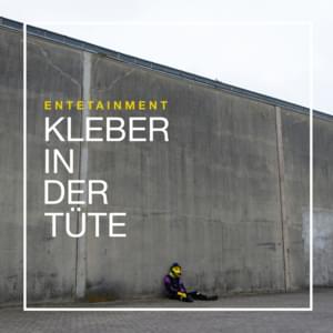 Kleber in der Tüte - EnteTainment