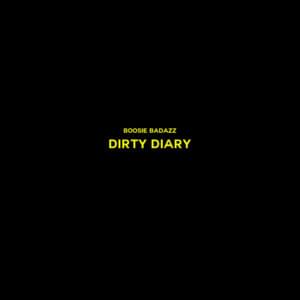 Dirty Diary - Boosie Badazz