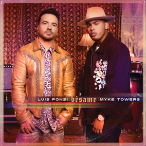 Bésame - Luis Fonsi & Myke Towers