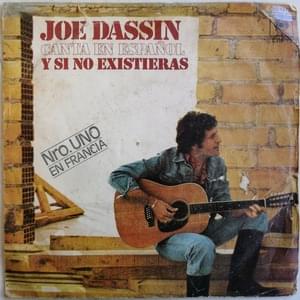 Y Si No Existieras - Joe Dassin