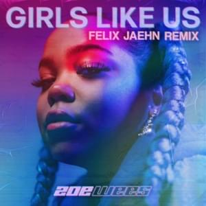 Girls Like Us (Felix Jaehn Remix) - Zoe Wees