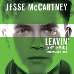 Leavin’ (Rhythmic Remix) - Jesse McCartney (Ft. Baby Bash)