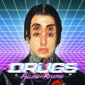 Drugs - Falling In Reverse (Ft. Corey Taylor)