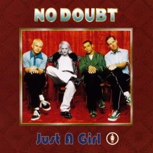 Just a Girl - No Doubt