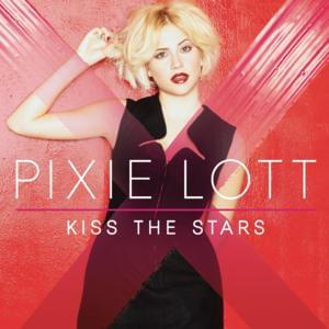 Kiss The Stars - Pixie Lott