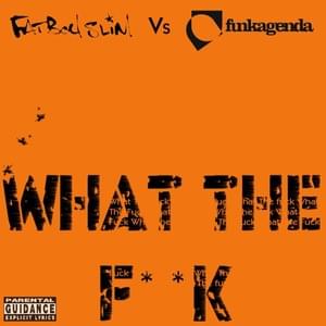 What The Fuck (Funkagenda Remix) - Fatboy Slim