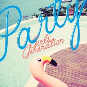 PARTY - Girls' Generation (소녀시대)