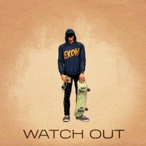 Watch Out - Ekoh