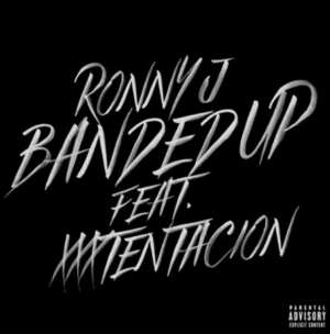 Banded Up - RONNY J (Ft. XXXTENTACION)