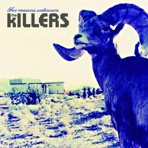 For Reasons Unknown - The Killers