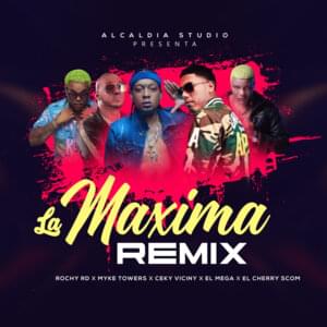 La Máxima (Remix) - Rochy RD & Ceky Viciny (Ft. El Cherry Scom, El Mega & Myke Towers)