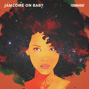 JamCome On Baby - Yoonmirae (윤미래)