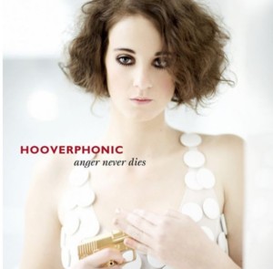 Anger Never Dies - Hooverphonic