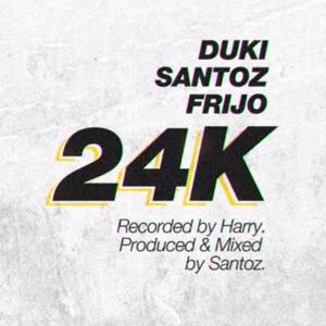 24K - Frijo & Santoz (Ft. Duki)