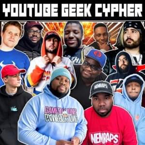 Youtube Geek Cypher - GameboyJones (Ft. Breeton Boi, Connor Quest!, Dan Bull, Ham Sandwich (USA), Hi-Rez, Mega Ran, Mir Blackwell, NerdOut, PE$O PETE, Shofu & Shwabadi)