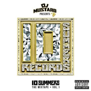 Intro (10 Summers: The Mixtape, Vol. 1) - Mustard (Ft. Big Mike, RJmrLA & Royce The Choice)