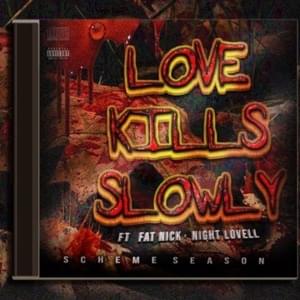 Love Kills Slowly - DJ Scheme (Ft. Fat Nick & Night Lovell)