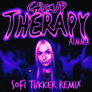 Group Therapy (SOFI TUKKER Remix) - AIMMIA