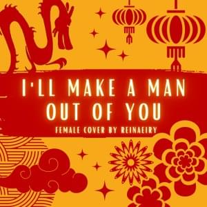 I’ll Make a Man Out of You - Reinaeiry