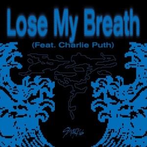 Stray Kids - Lose My Breath ft. Charlie Puth (Traduzione Italiana) - Lyrxo Traduzioni Italiane