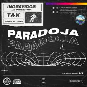 Paradoja - Ingrávidos La Industria & T&K