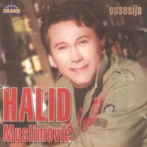 Opsesija - Halid Muslimović