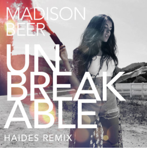 Unbreakable [HAIDES Remix] - Madison Beer