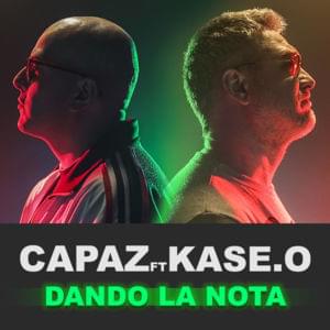 Dando la Nota - Capaz (Ft. Kase.O)