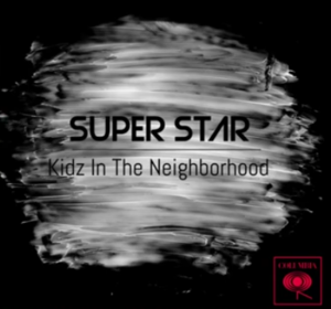 Superstar - Kidz In The Neighborhood