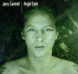 Angel Eyes - Jerry Cantrell