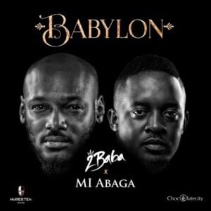 Babylon - 2Baba & M.I Abaga