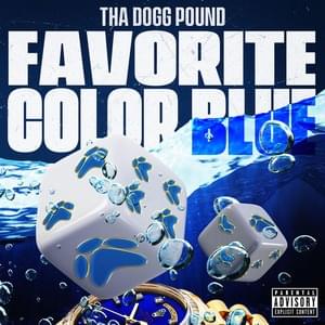 Favorite Color Blue - Tha Dogg Pound (Ft. Stresmatic)