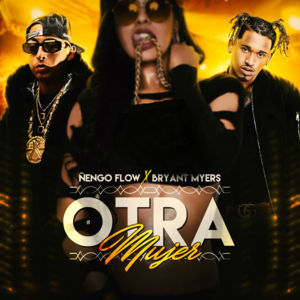 Otra Mujer - Ñengo Flow (Ft. Bryant Myers)