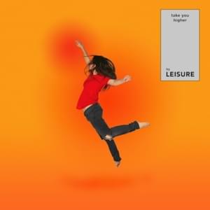 Take You Higher - LEISURE