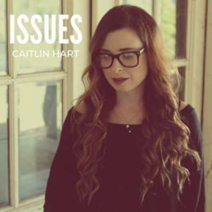 Issues - Caitlin Hart