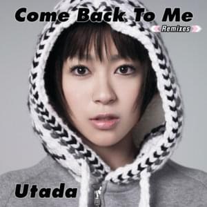 Come Back to Me (Tony Moran & Warren Rigg Radio Edit) - 宇多田ヒカル (Hikaru Utada)