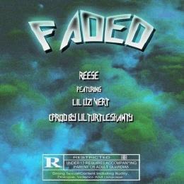 Faded - Reese LAFLARE (Ft. Lil Uzi Vert)