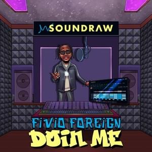 Doin Me - Fivio Foreign