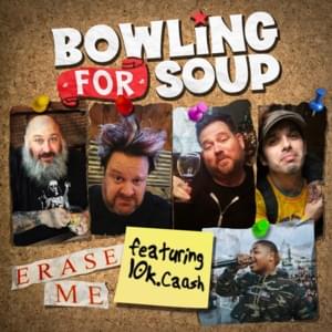 Erase Me - Bowling for Soup (Ft. 10k.Caash)